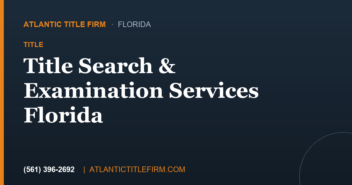 Title Search & Examination Services Florida