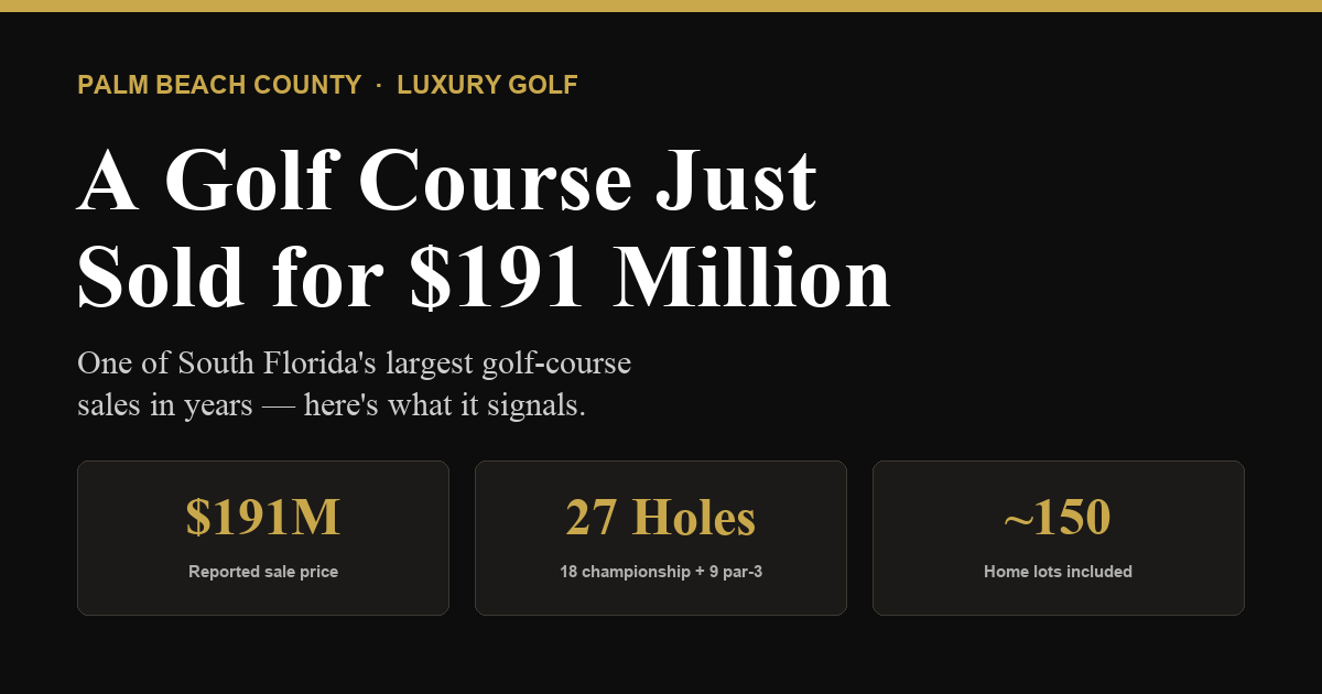 A Palm Beach Golf Course Sold for $191M